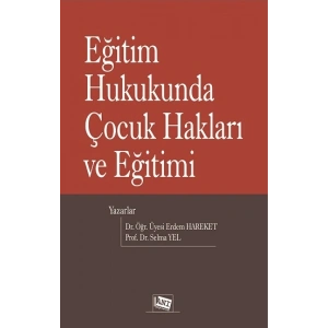 Eğitim Hukukunda Çocuk Hakları Ve Eğitimi