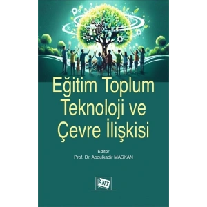 Eğitim Toplum Teknoloji ve Çevre İlişkisi