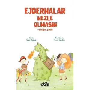 Ejderhalar Nezle Olmasın ve Diğer Şiirler