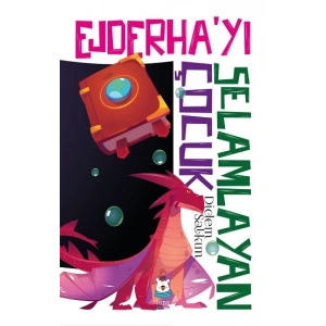 Ejderha’yı Selamlayan Çocuk