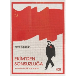 Ekimden Sonsuzluğa - Sovyetler Birliğinde Yaşam