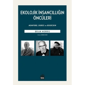 Ekolojik İnsancıllığın Öncüleri