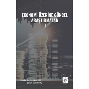 Ekonomi Üzerine Güncel Araştırmalar - I