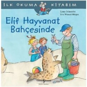 Elif Hayvanat Bahçesinde - İlk Okuma Kitabım