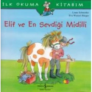 Elif ve En Sevdiği Midilli - İlk Okuma Kitabım