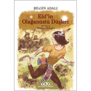 Elif’in Olağanüstü Düşleri