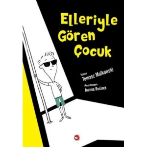 Elleriyle Gören Çocuk