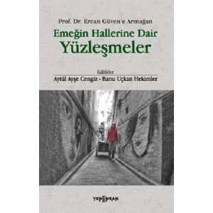 Emeğin Hallerine Dair Yüzleşmeler