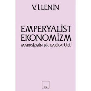 Emperyalist Ekonomizm Marksizmin Bir Karikatürü