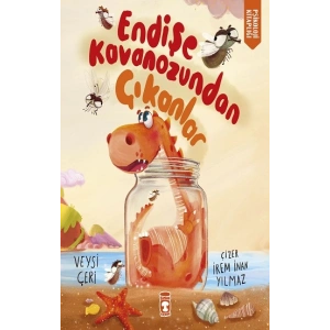 Endişe Kavanozundan Çıkanlar