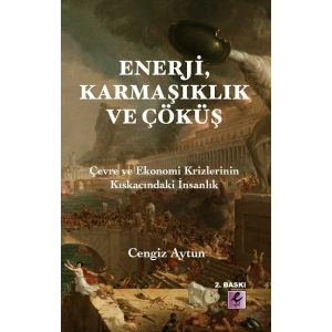 Enerji, Karmaşıklık ve Çöküş