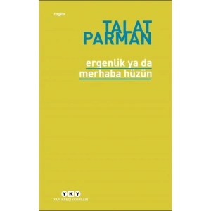 Ergenlik ya da Merhaba Hüzün