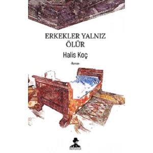 Erkekler Yalnız Ölür