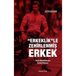 Erkeklik”le Zehirlenmiş Erkek
