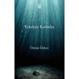 Erkeksiz Kadınlar