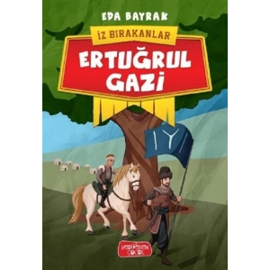 Ertuğrul Gazi - İz Bırakanlar