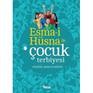 Esma-i Hüsna ile Çocuk Terbiyesi