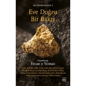 Eve Doğru Bir Bakış - Acı Harita Seçkisi 1