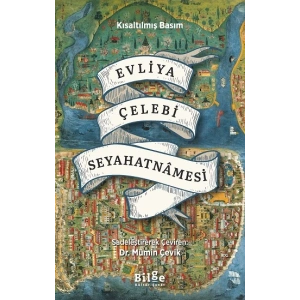 Evliya Çelebi Seyahatnamesi - Kısaltılmış Basım