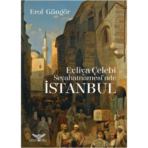 Evliya Çelebi Seyahatnamesinde İstanbul