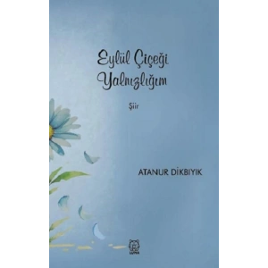Eylül Çiçeği Yalnızlığım
