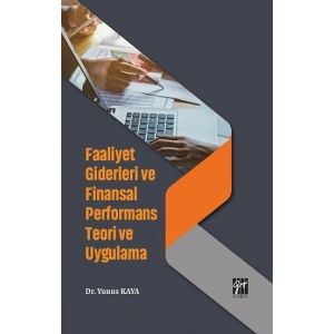 Faaliyet Giderleri ve Finansal Performans Teori ve Uygulama