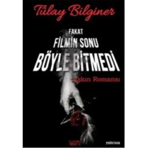 Fakat Filmin Sonu Böyle Bitmedi