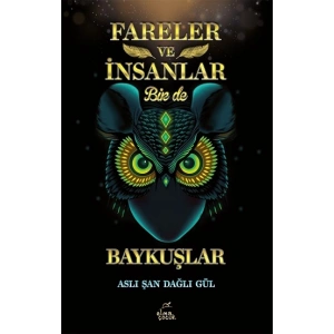 Fareler ve İnsanlar Bir de Baykuşlar