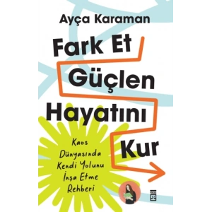 Fark Et, Güçlen, Hayatını Kur