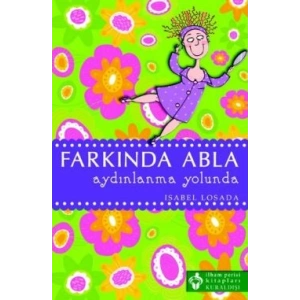 Farkında Abla Aydınlanma Yolunda