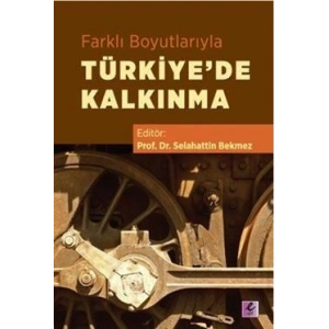 Farklı Boyutlarıyla Türkiyede Kalkınma