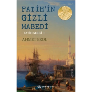 Fatih’in Gizli Mabedi  Fatih Serisi I