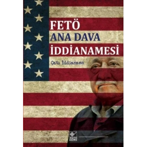 FE TÖ Ana Dava İddianamesi (Çatı İddianame)