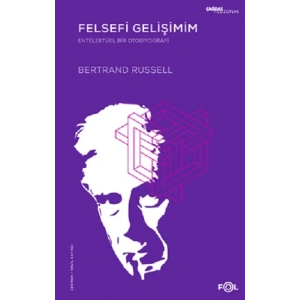 Felsefi Gelişimim Entelektüel Bir Otobiyografi