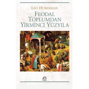 Feodal Toplumdan Yirminci Yüzyıla