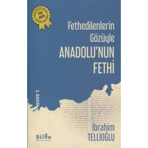 Fethedilenlerin Gözüyle Anadolu’nun Fethi