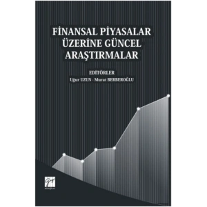 Finansal Piyasalar Üzerine Güncel Araştırmalar