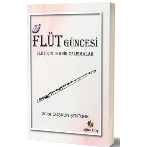 Flüt Güncesi -Flüt İçin Teknik Çalışmalar