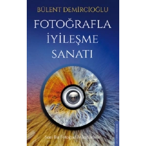 Fotoğrafla İyileşme Sanatı