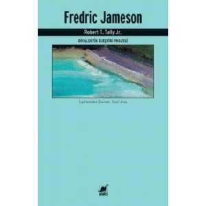 Fredric Jameson - Diyalektik Eleştiri Projesi