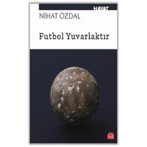 Futbol Yuvarlaktır