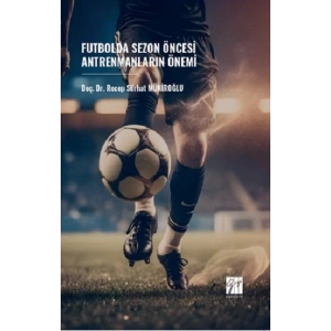 Futbolda Sezon Öncesi Antrenmanların Önemi