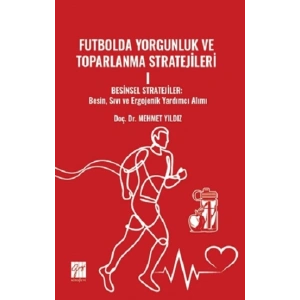 Futbolda Yorgunluk Ve Toparlanma Stratejileri I Besinsel Stratejiler