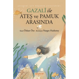 Gazalî ile Ateş ve Pamuk Arasında