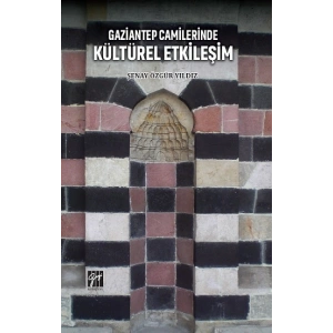 Gaziantep Camilerinde Kültürel Etkileşim