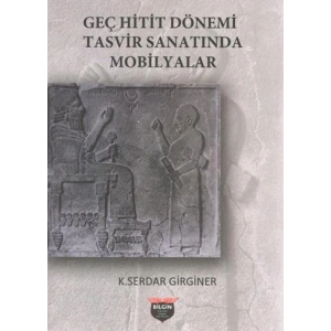 Geç Hitit Dönemi Tasvir Sanatında Mobilyalar