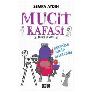 Geçmişe Gidip Geleceğim - Mucit Kafası