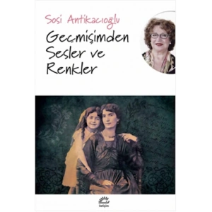 Geçmişimden Sesler Ve Renkler