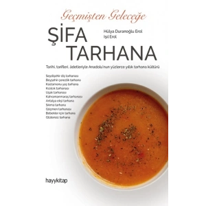 Geçmişten Geleceğe Şifa Tarhana