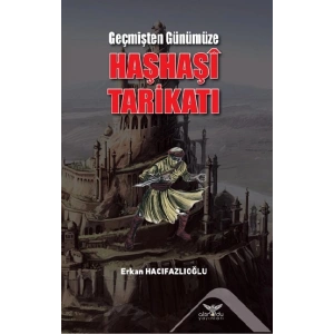 Geçmişten Günümüze Haşhaşi Tarikatı